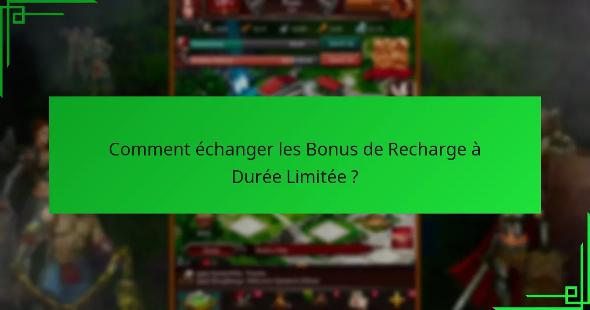 Pourquoi les Bonus de Recharge à Durée Limitée sont-ils sensibles au temps ?