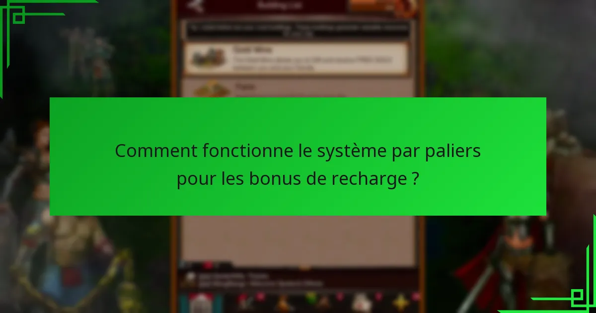 Comment fonctionne le système par paliers pour les bonus de recharge ?