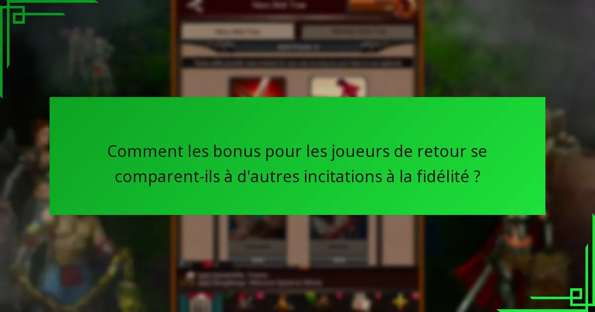 Qui est considéré comme un joueur de retour pour les bonus ?