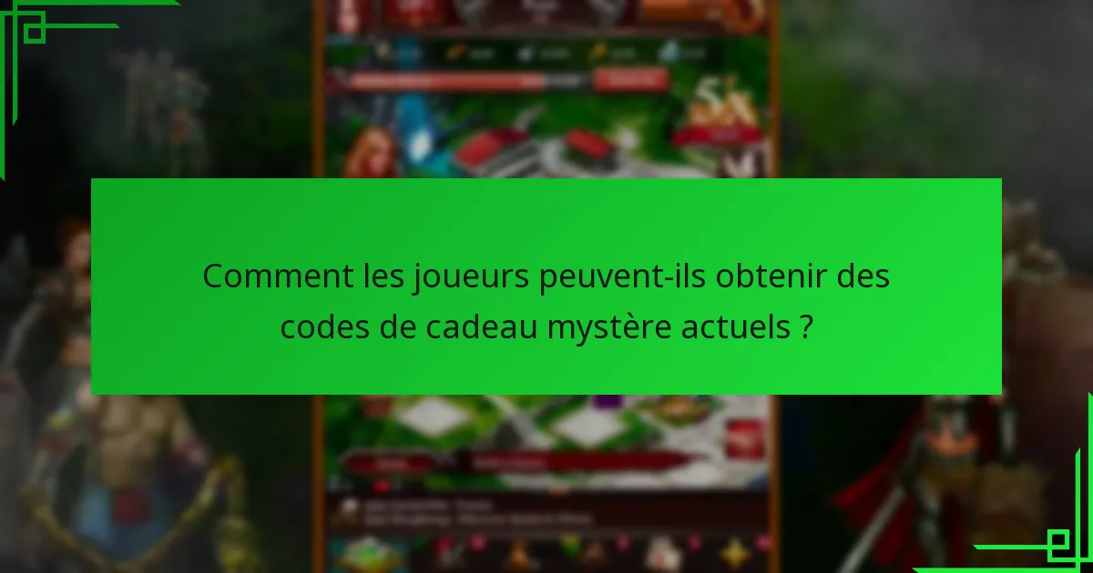 Comment échanger des codes de cadeau mystère dans Game of War: Fire Age ?