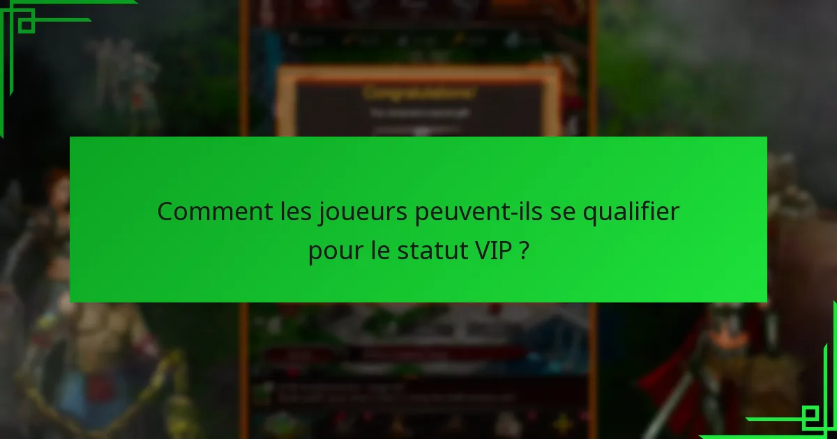 Quelles récompenses exclusives les membres VIP reçoivent-ils ?