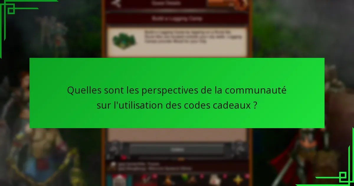 Quelles sont les perspectives de la communauté sur l’utilisation des codes cadeaux ?
