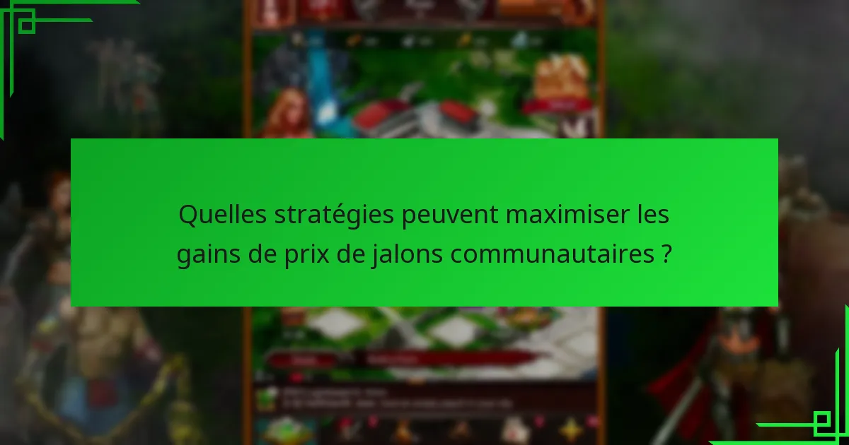 Quand ont lieu les événements de jalons communautaires ?