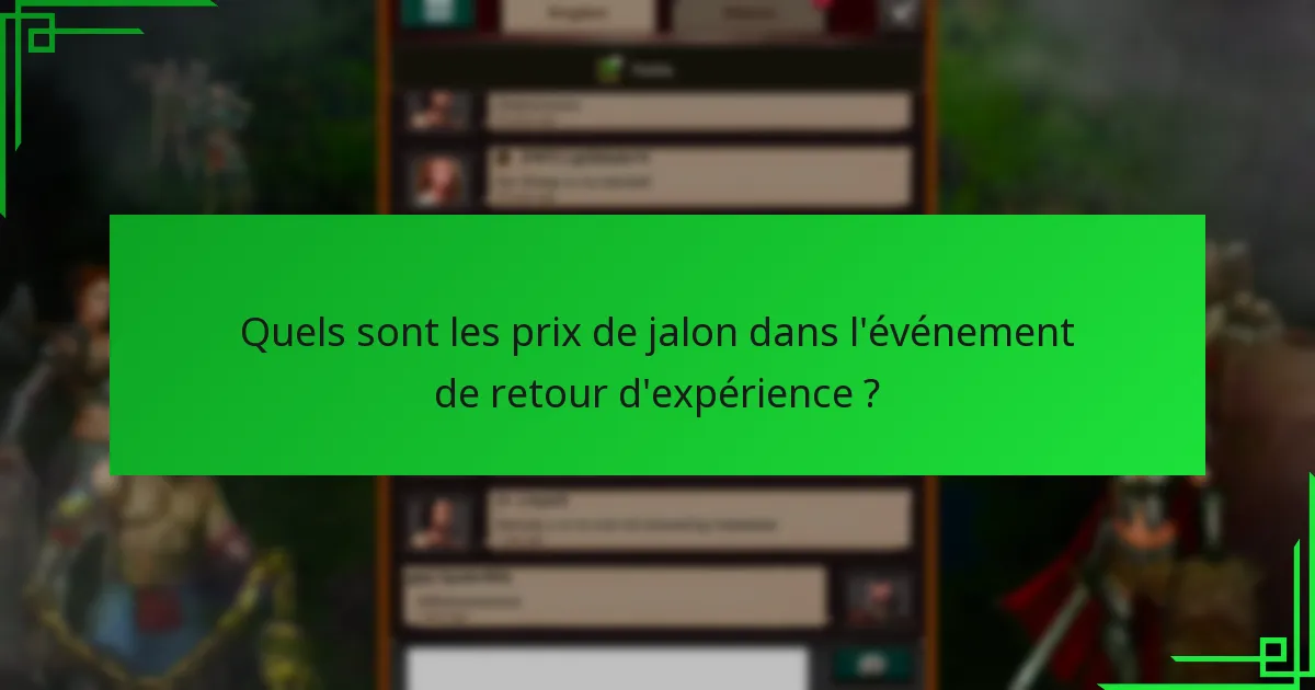 Quels achats en jeu peuvent améliorer la participation à l’événement de retour d’expérience ?